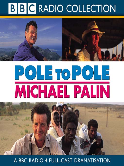 Title details for Pole to Pole by Michael Palin - Wait list